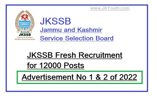 JKSSB Fresh Recruitment for 12000 Posts | Advertisement No 1 of 2022 1
