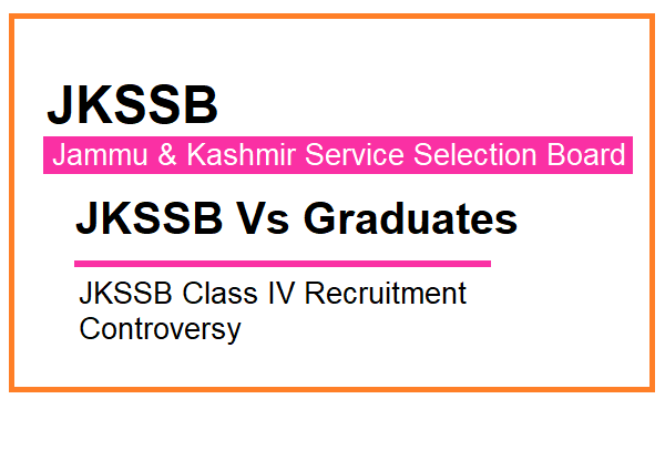 JKSSB Vs Graduates, Class IV recruitment controversy 1