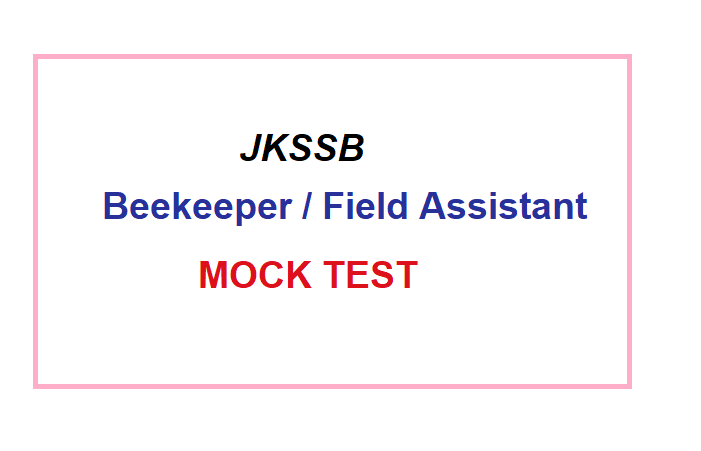 JKSSB Beekeeper/Field Assistant Online Free Mock Test 1