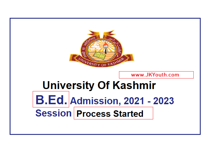 Kashmir University B.Ed. Admission 2021 - 2023 Notification released 3
