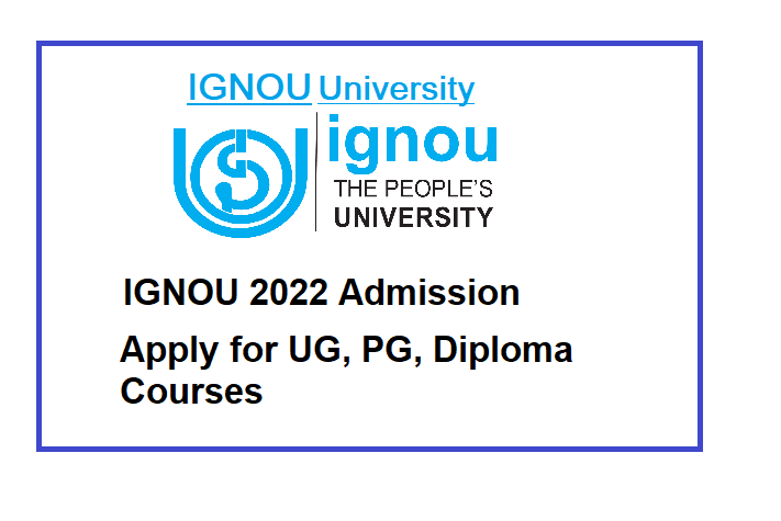 IGNOU 2022 Admission Link for UG, PG, Diploma Courses available, Apply Now 5