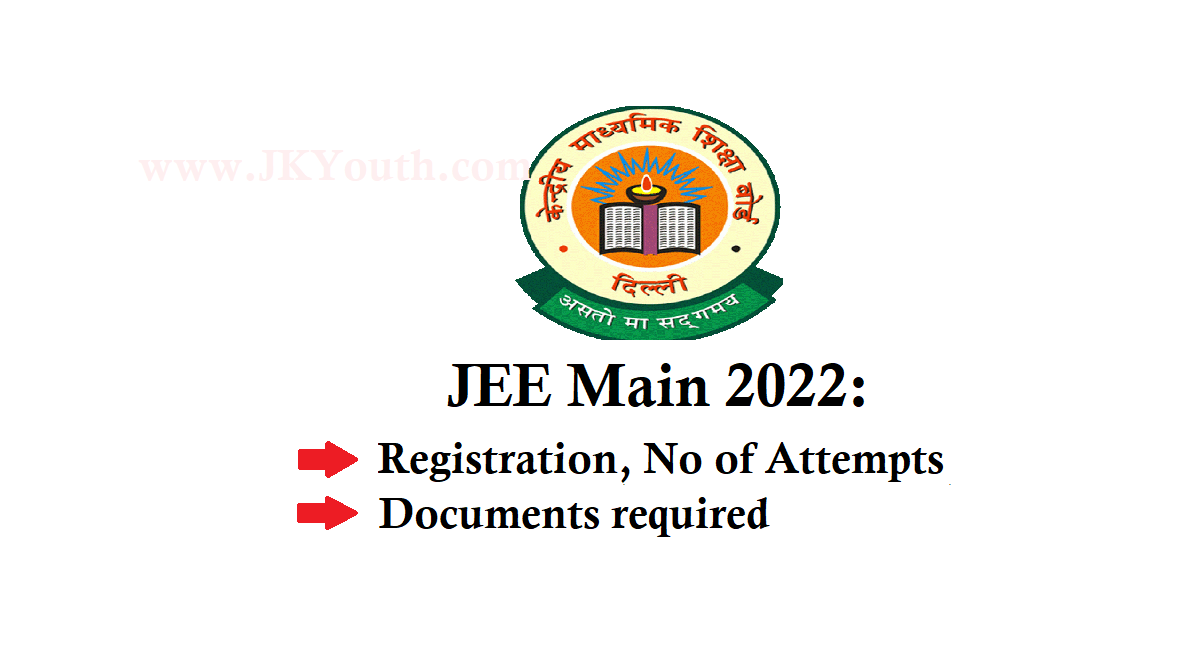 JEE Main 2022: Registration process, number of attempts 7
