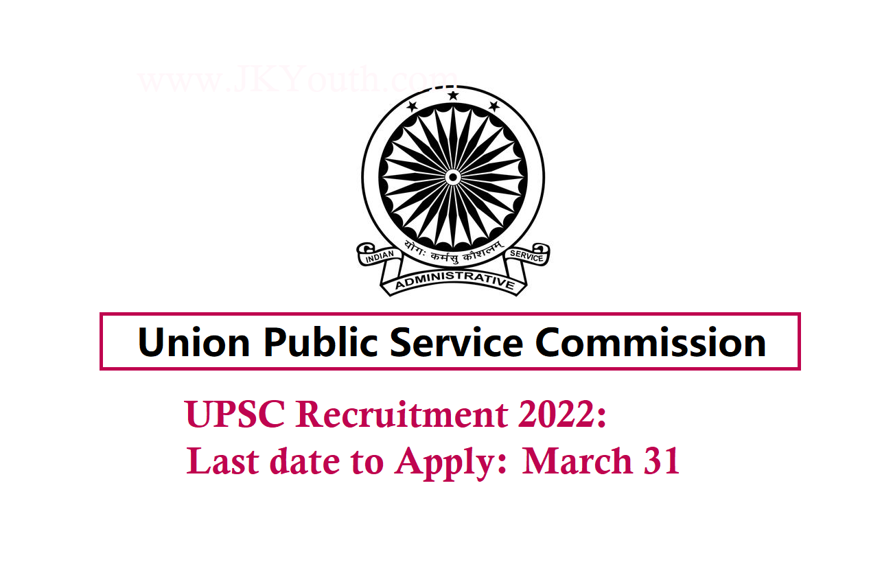 UPSC Recruitment 2022: Last date to Apply is March 31, Check more details 1