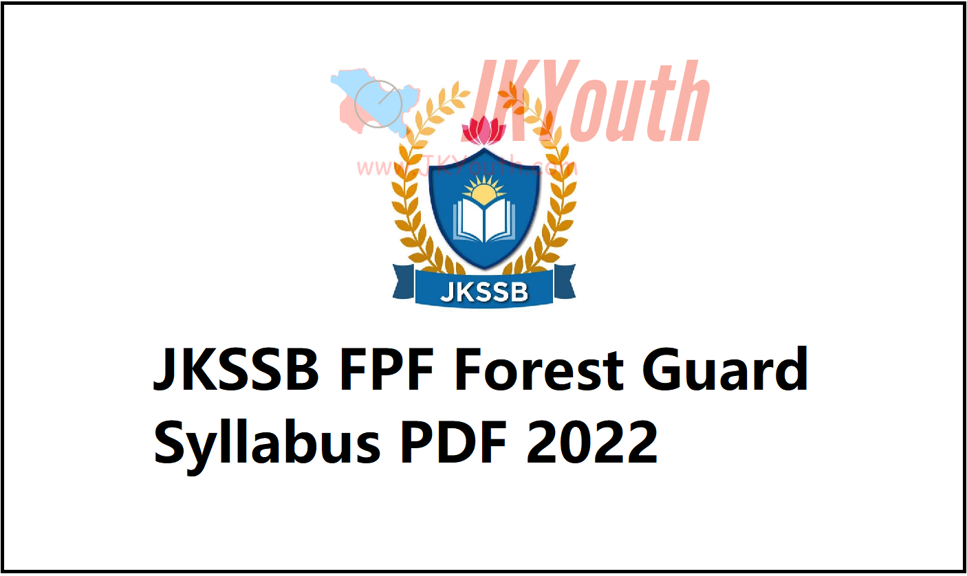 JKSSB FPF Forest Guard Syllabus PDF 2022