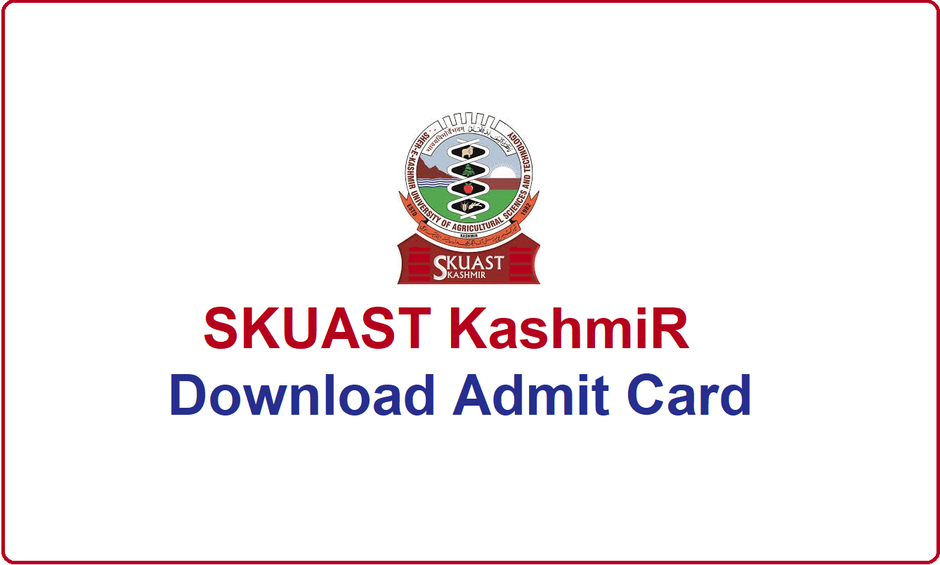 SKUAST Kashmir Admit Card