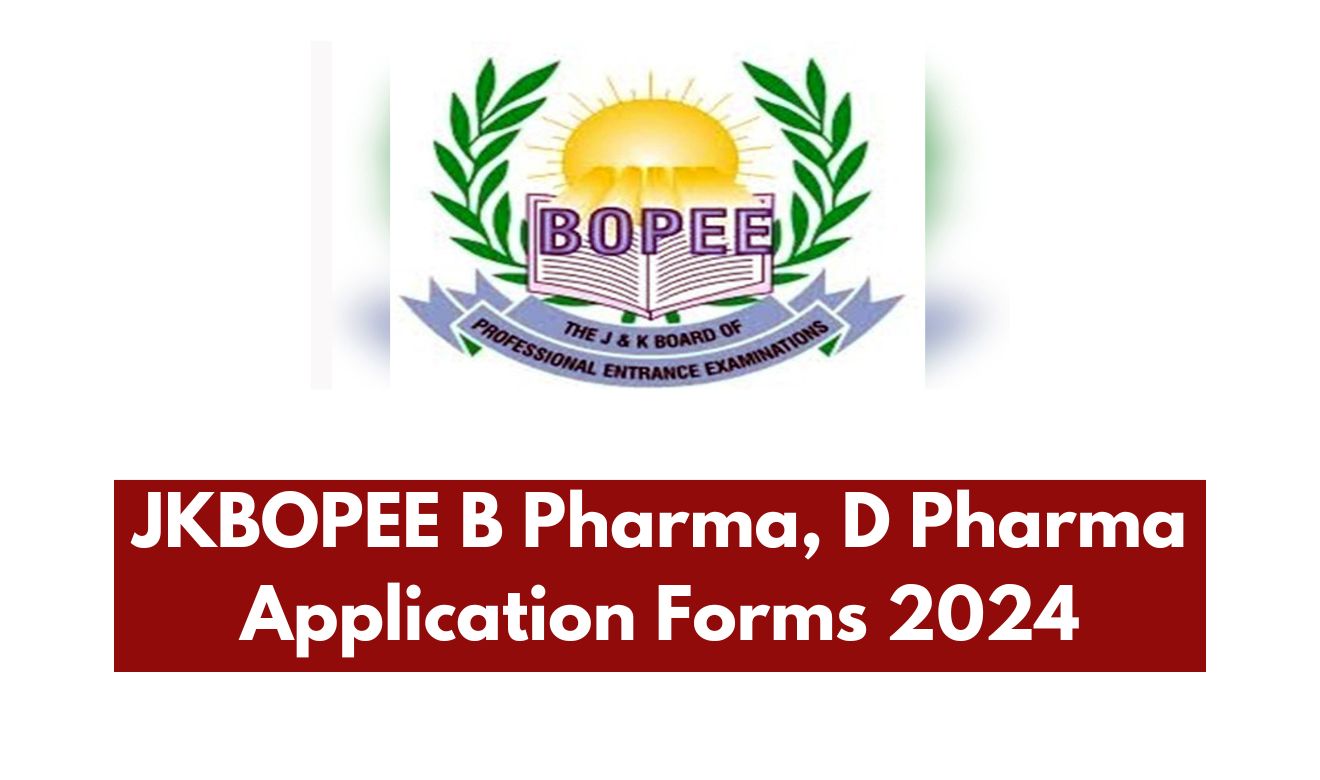 JKBOPEE B Pharma, D Pharma Application Forms 2024